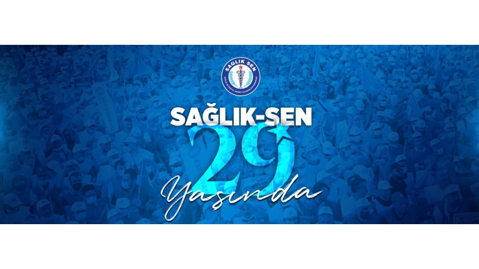 Sağlık-Sen 29 Yaşında